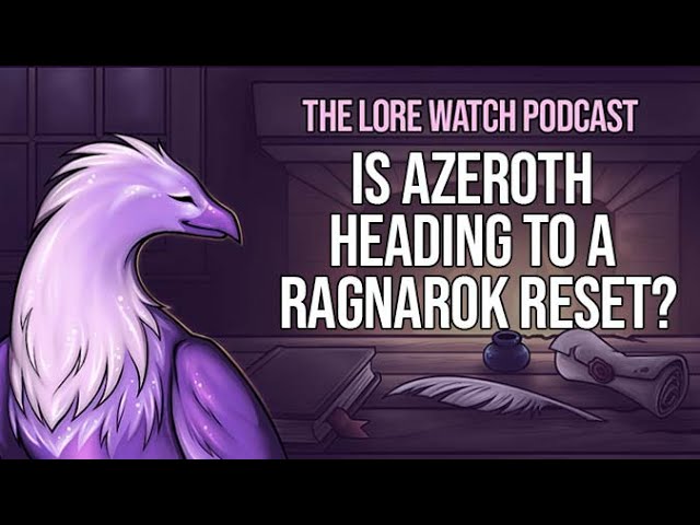 Video thumbnail for Is Azeroth heading to a Ragnarok reset?