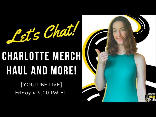Video thumbnail for Let's Chat: Charlotte Merch Haul and More! [Live]