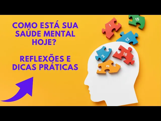 Video thumbnail for Como Está Sua Saúde Mental Hoje? Reflexões e Dicas Práticas