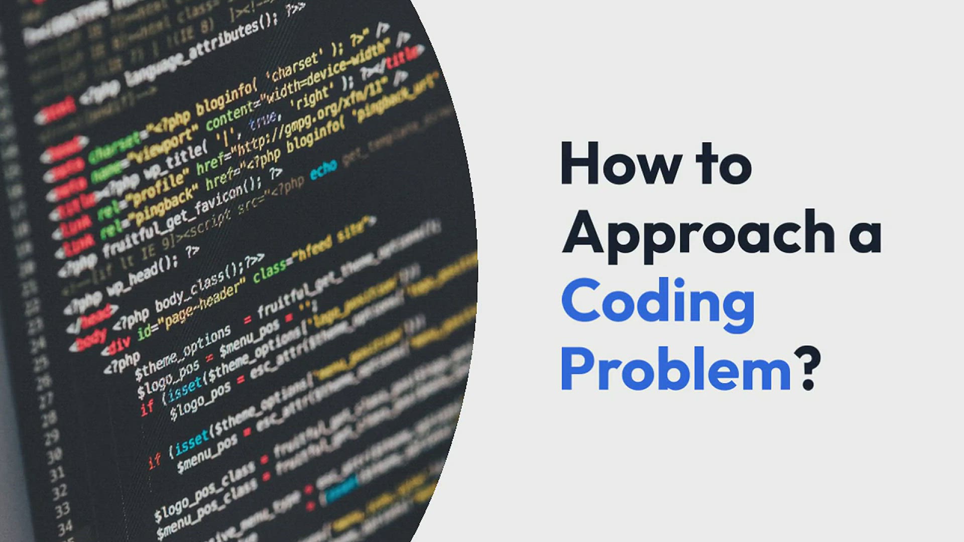 'Video thumbnail for How To Approach A Coding Problem ?'