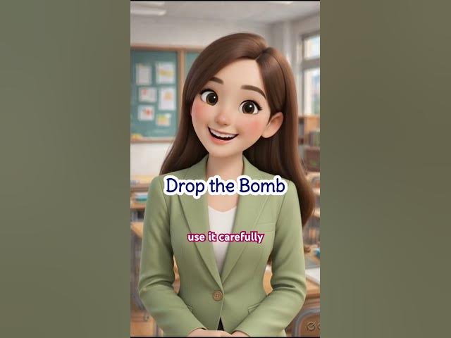 Video thumbnail for Drop the Bomb #meaning #definition #pronunciation #examples #explained #learnenglish #idioms #short