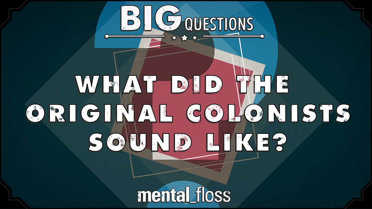 'Video thumbnail for What did the original colonists sound like? - Big Questions - (Ep. 36)'