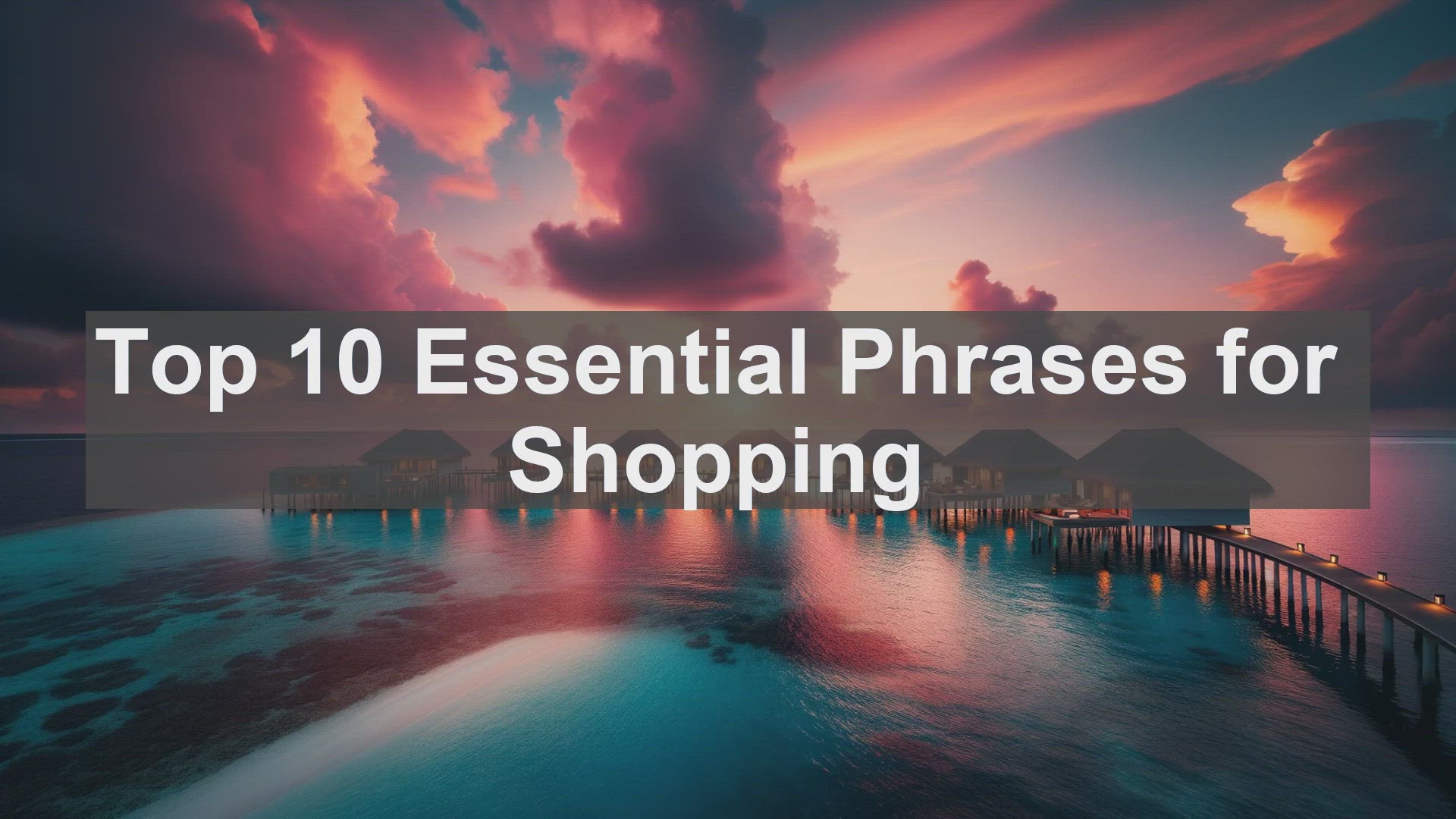 'Video thumbnail for Top 10 Essential Phrases for Shopping'
