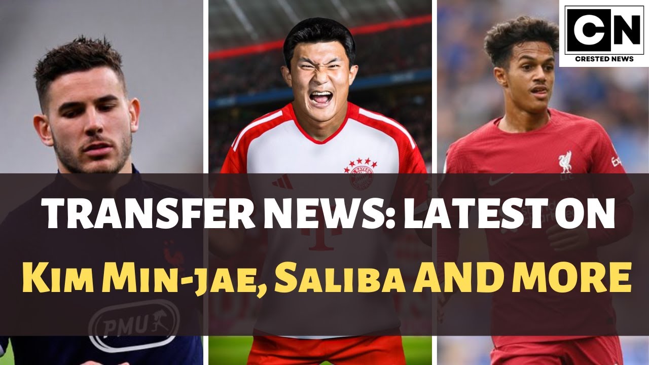 Video thumbnail for Transfer news: Don't miss the latest on Kim Min-jae, Saliba and much more
