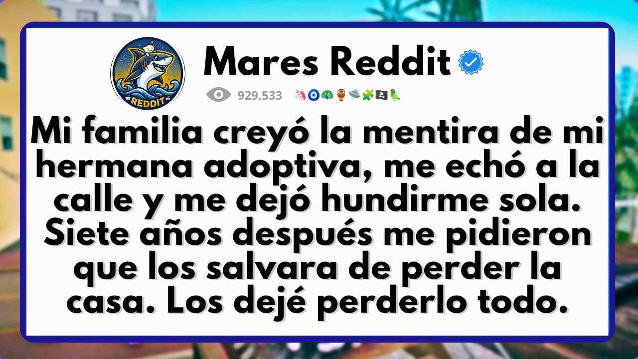 Video thumbnail for Mi familia creyó la mentira de mi hermana adoptiva, me echó a la calle y me dejó hundirme sola. Siete años después me pidieron que los salvara de perder la casa. Los dejé perderlo todo.