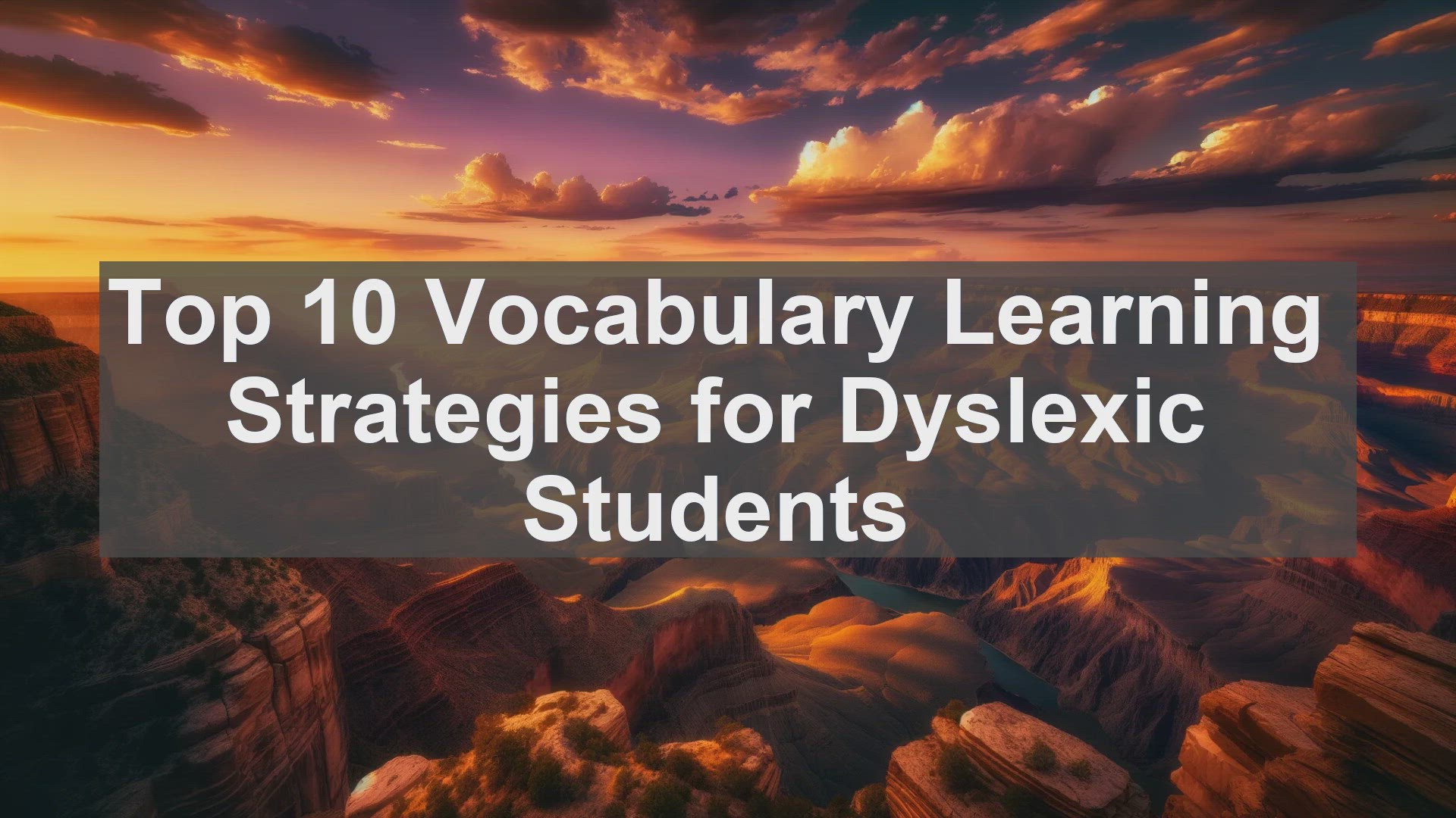 'Video thumbnail for Top 10 Vocabulary Learning Strategies for Dyslexic Students'