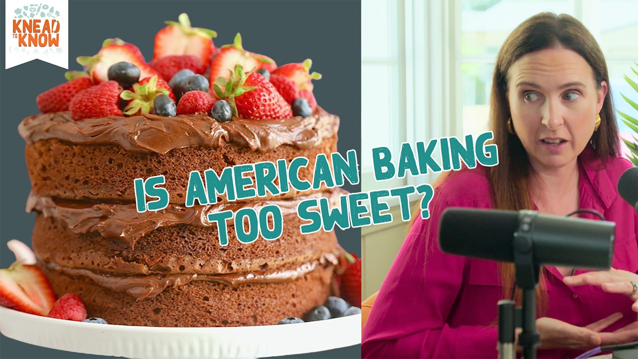 Video thumbnail for Is American Baking Too Sweet & The Last Dessert Before You Die | Knead To Know