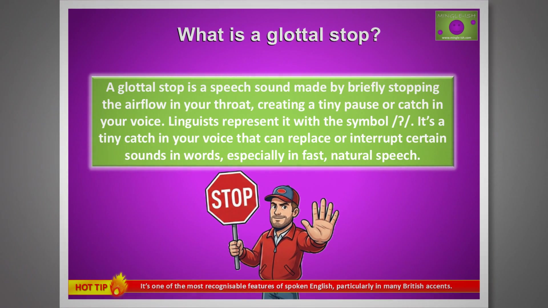 Video thumbnail for Glottal Stops In English: Common Examples and Pronunciation Tips