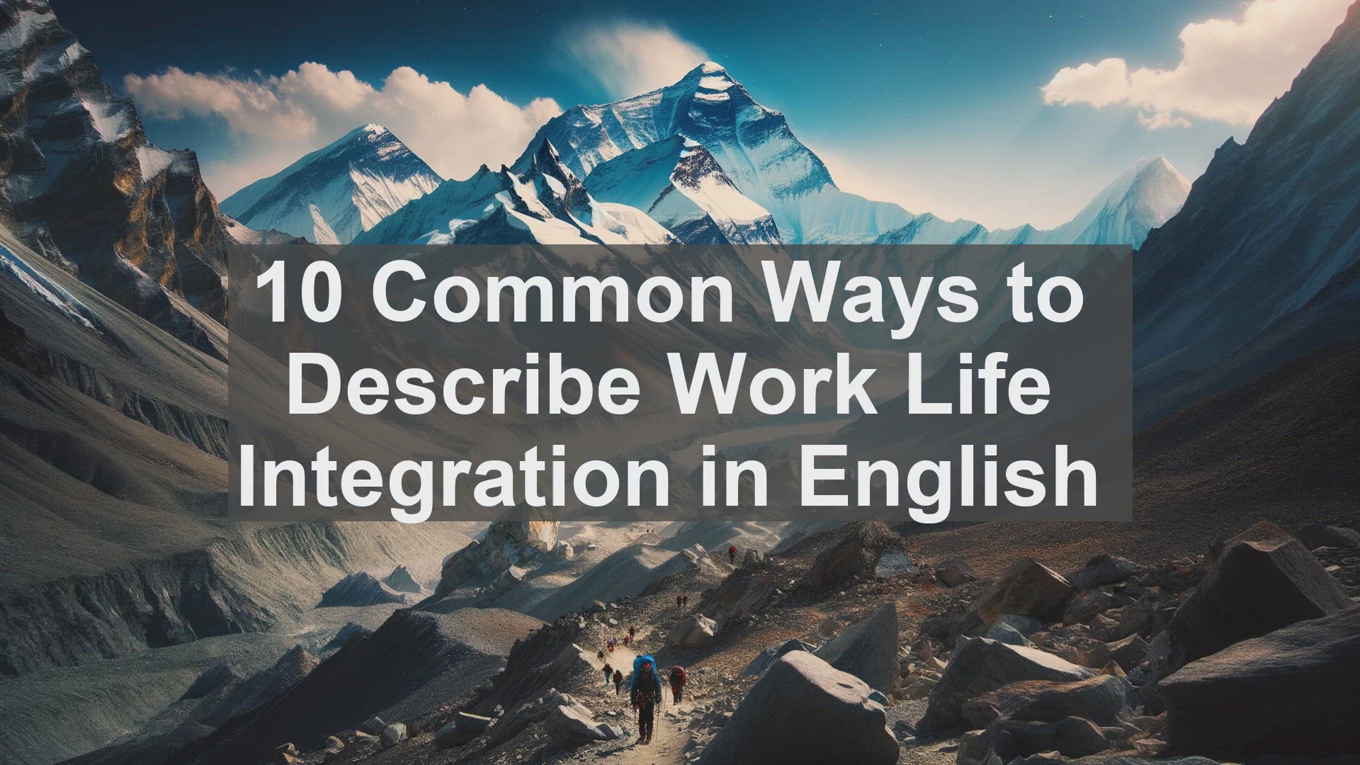 'Video thumbnail for 10 Common Ways to Describe Work Life Integration in English '
