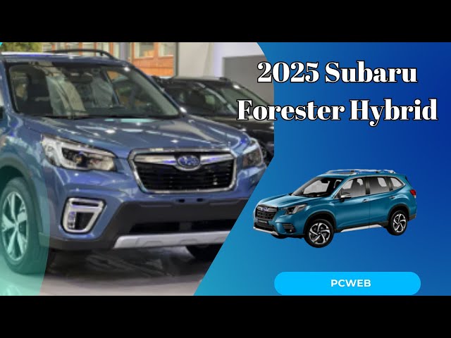 'Video thumbnail for The 2025 Subaru Forester Hybrid: Video'
