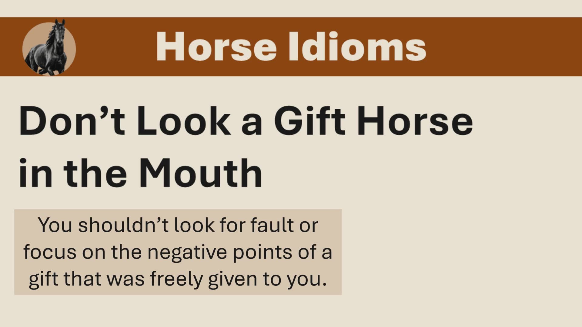 Don’t Look a Gift Horse in the Mouth Meaning | English Idiom Explained