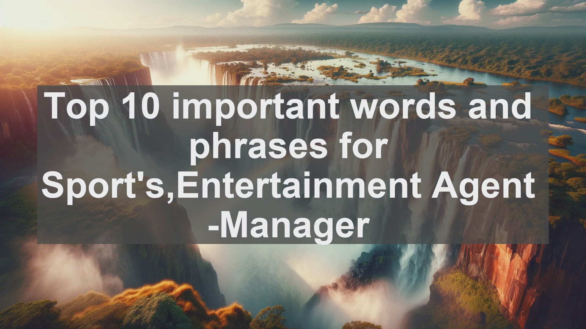 'Video thumbnail for Top 10 important words and phrases for SportsEntertainment Agent Manager'