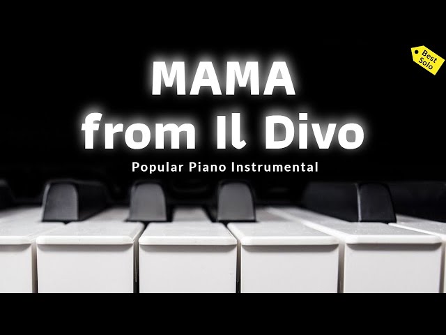 Video thumbnail for MAMA - stunning PIANO instrumental version from IL DIVO!