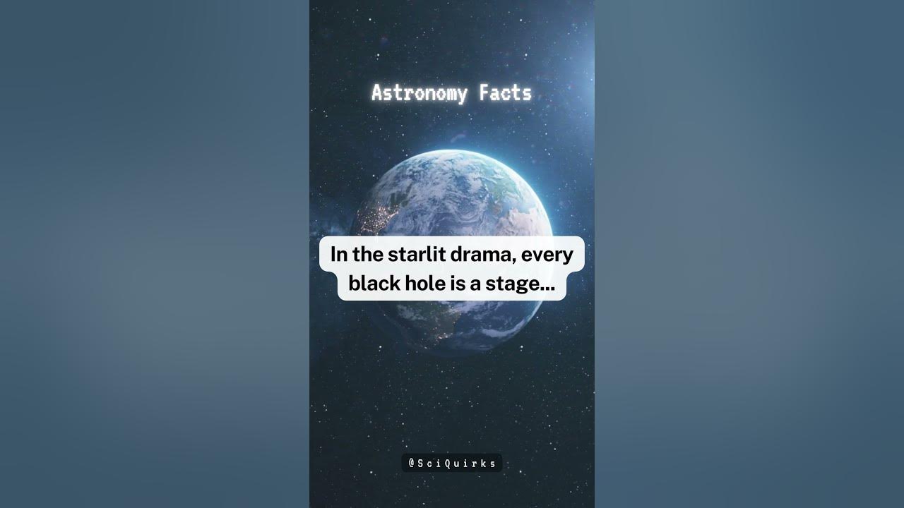 Video thumbnail for Starlit Drama | Black hole | Void | #shorts #facts #science #quotes