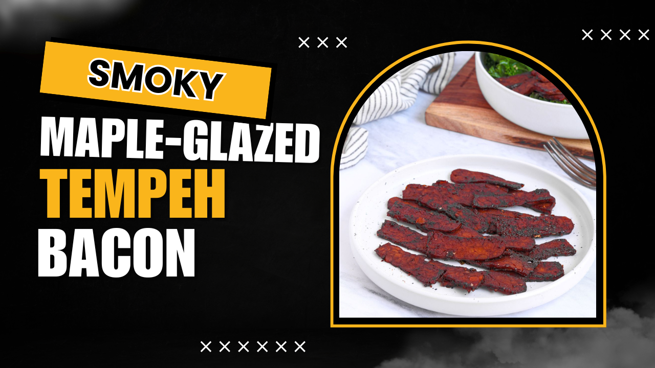 'Video thumbnail for 🥓 Smoky Maple-Glazed Tempeh Bacon 🍁'