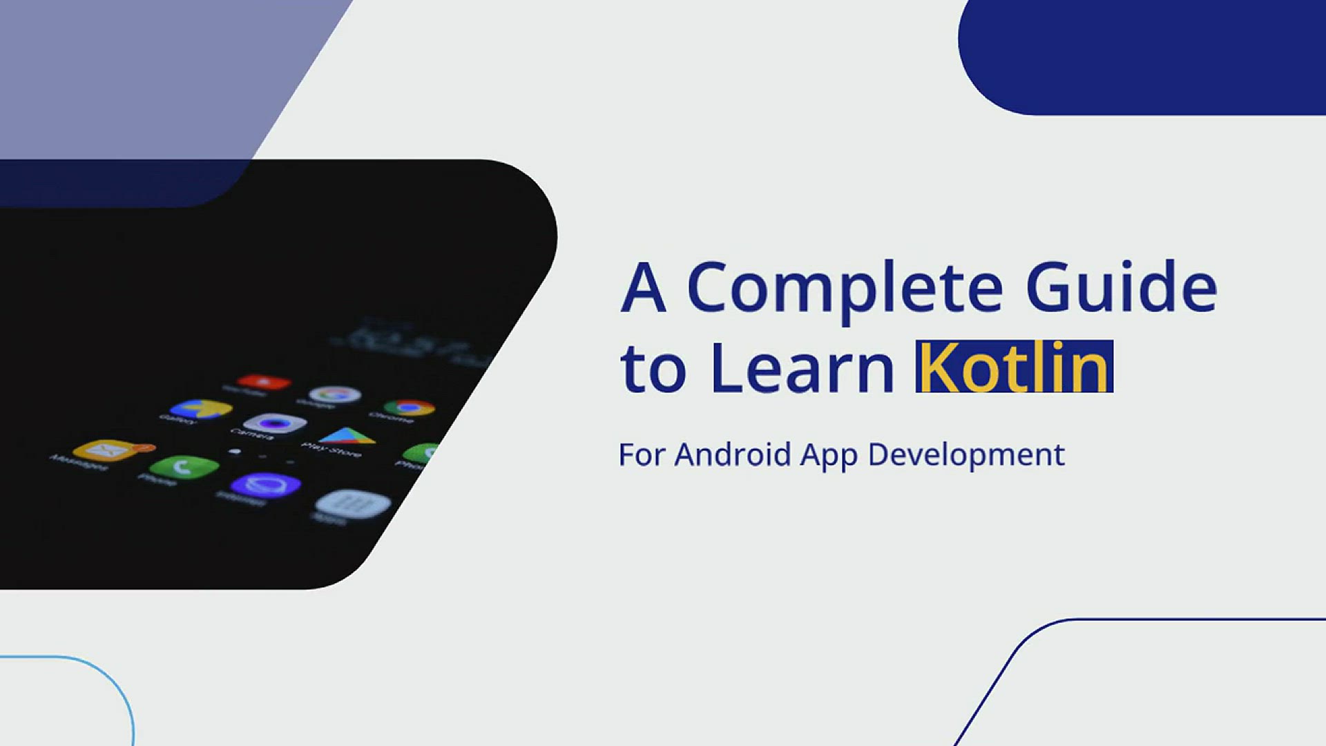 'Video thumbnail for A Complete Guide to Learn Kotlin For Android App Development'