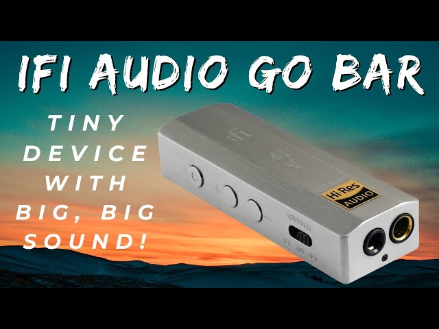 Video thumbnail for iFi Audio Go Bar KENSEI -- DAC + Pre-Amp + Headphone Amp - REVIEW