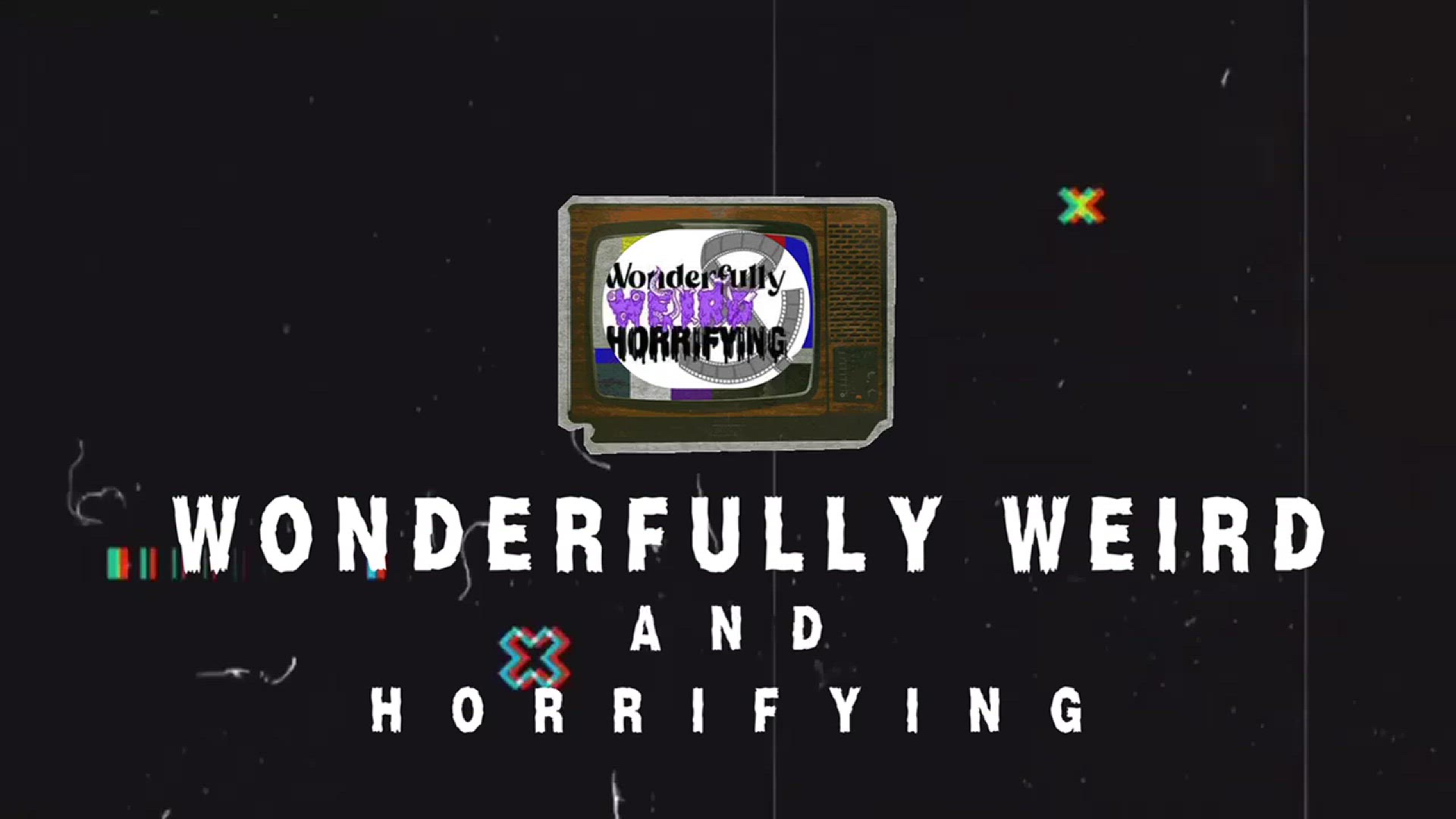 'Video thumbnail for Wonderfully Weird & Horrifying'