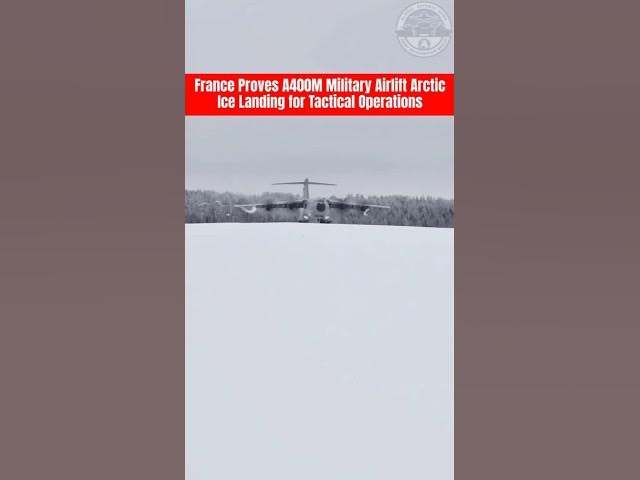 Video thumbnail for France Proves A400M Military Airlift Arctic Ice Landing for Tactical Operations