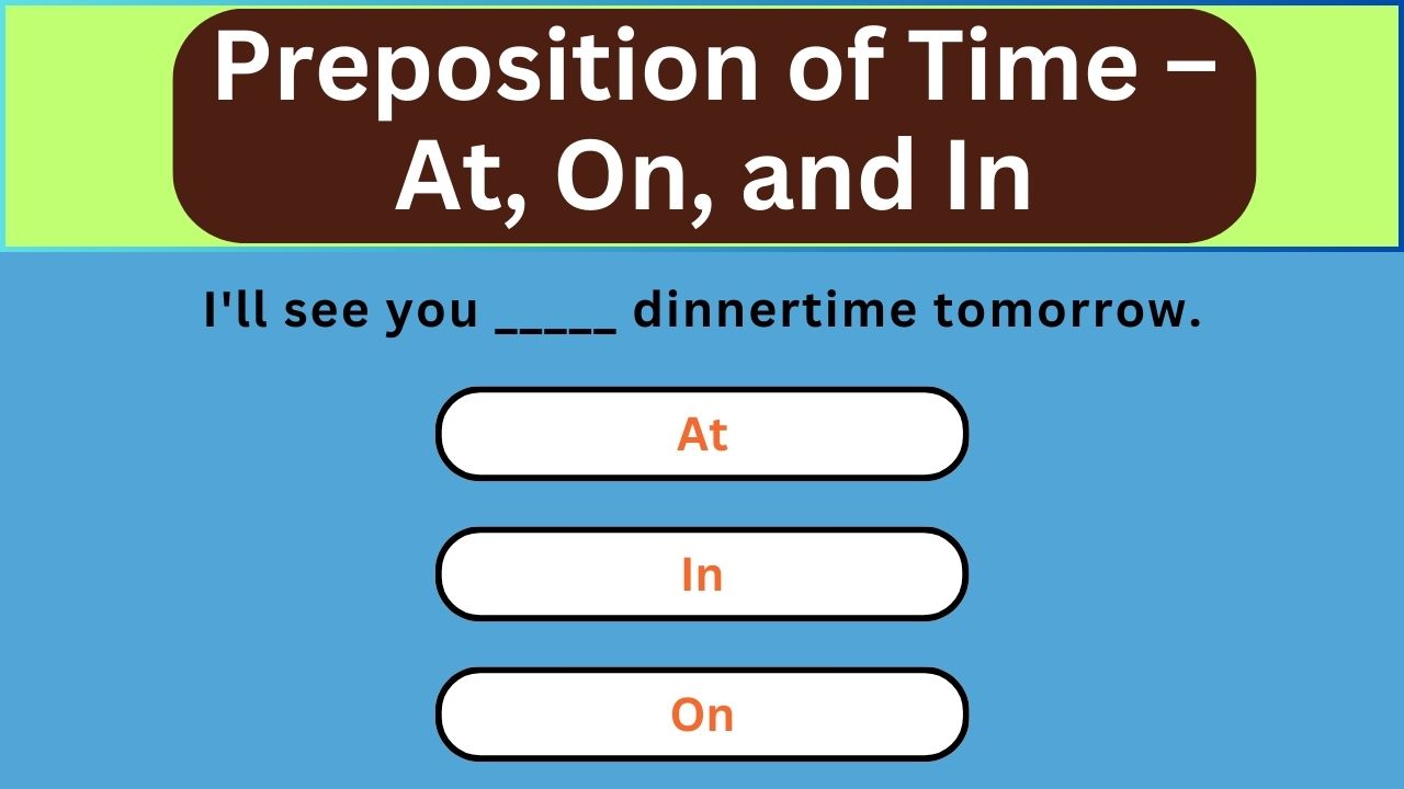 'Video thumbnail for English Grammar Practice || Preposition of Time – At, On, and In || English Grammar Test'