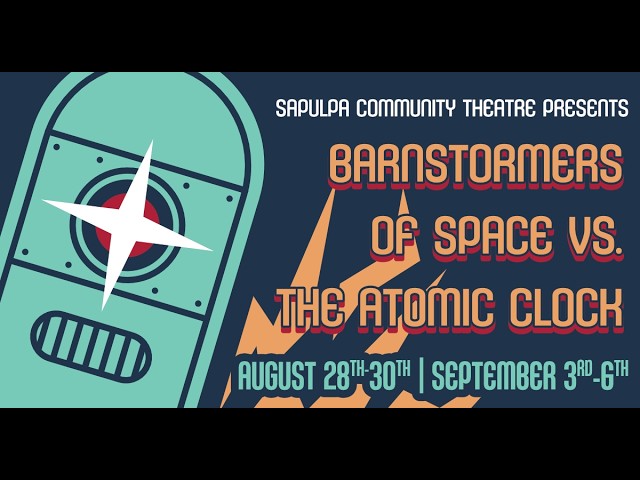 Video thumbnail for What is "The Barnstormers of Space" and why are they invading Sapulpa Community Theatre?!?