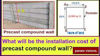 'Video thumbnail for What will be the installation cost of the precast compound wall?/Cost per acre of precast wall.'