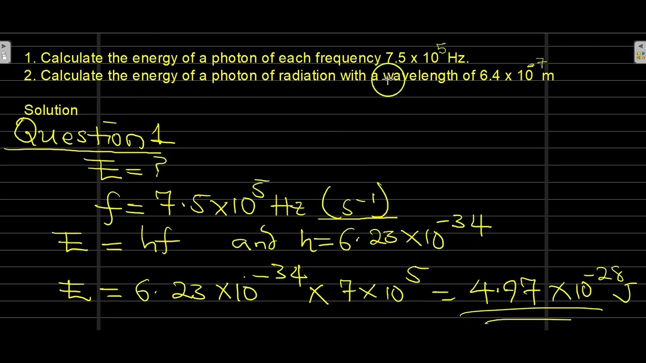'Video thumbnail for Calculate the Energy of a Photon of Each Frequency.'
