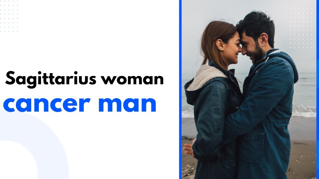 'Video thumbnail for Sagittarius woman and cancer man- video astrology blog'