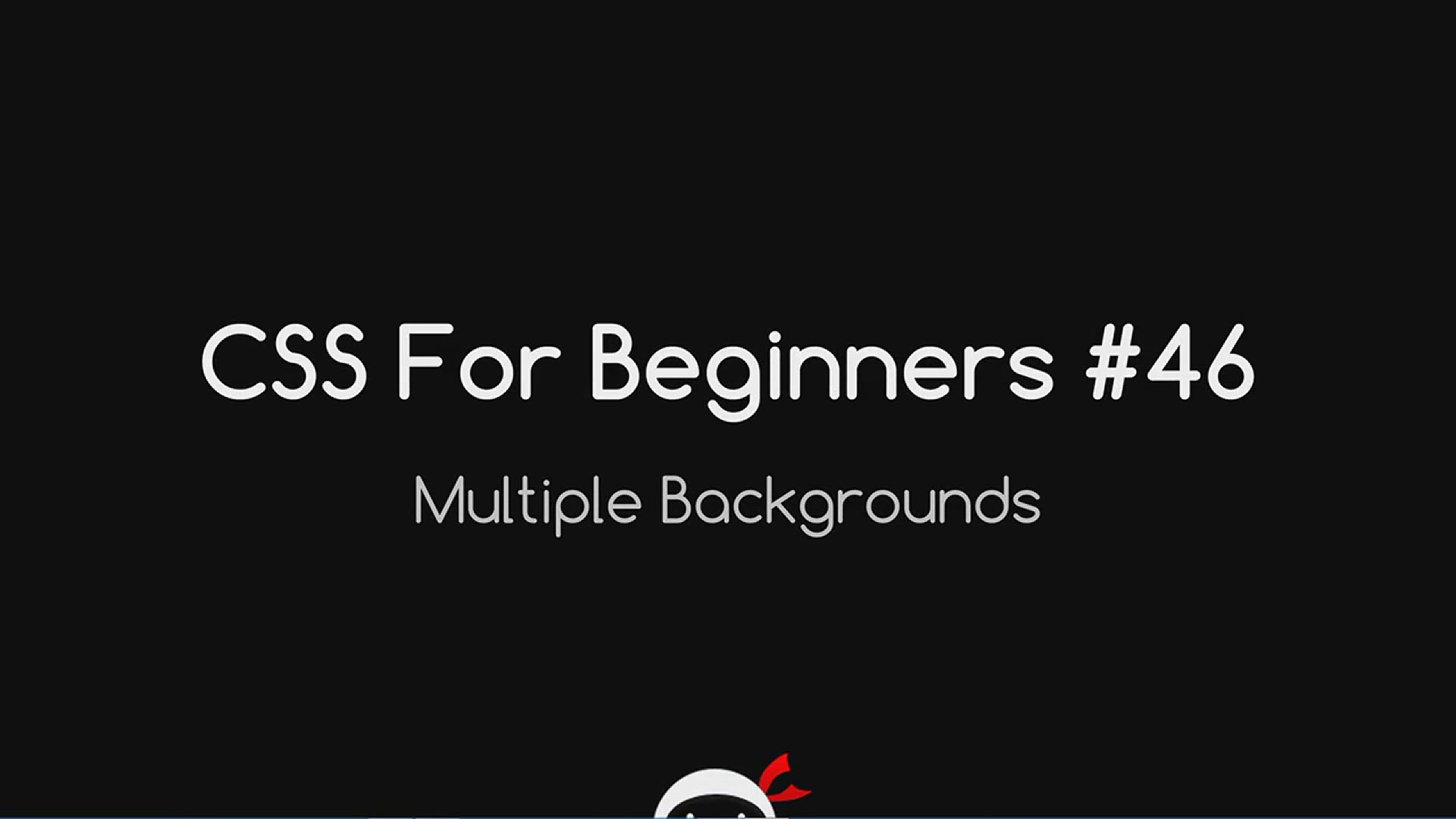 'Video thumbnail for CSS Tutorial For Beginners 46 - Multiple Backgrounds'