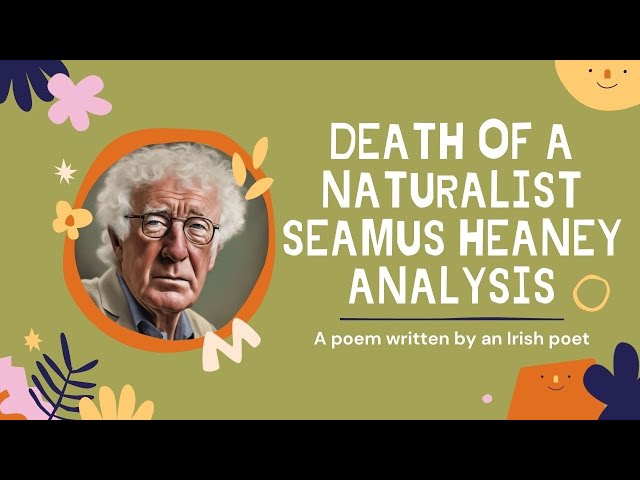 Video thumbnail for Death of a Naturalist Seamus Heaney Analysis | A Comprehensive Exploration