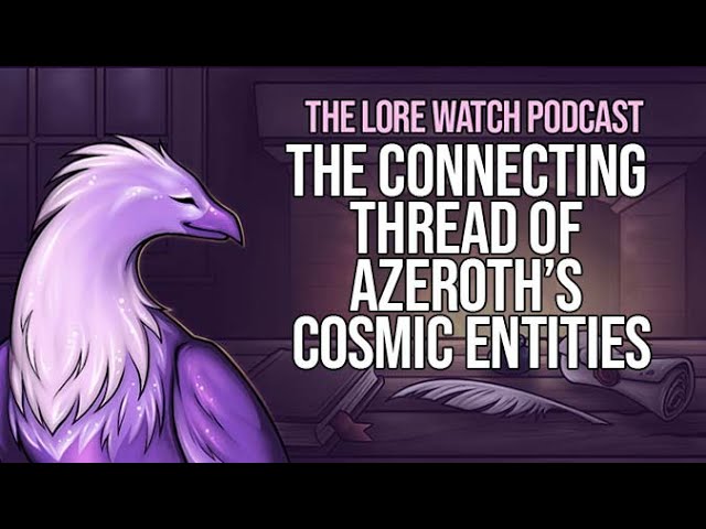 Video thumbnail for The connecting thread of Azeroth’s cosmic entities