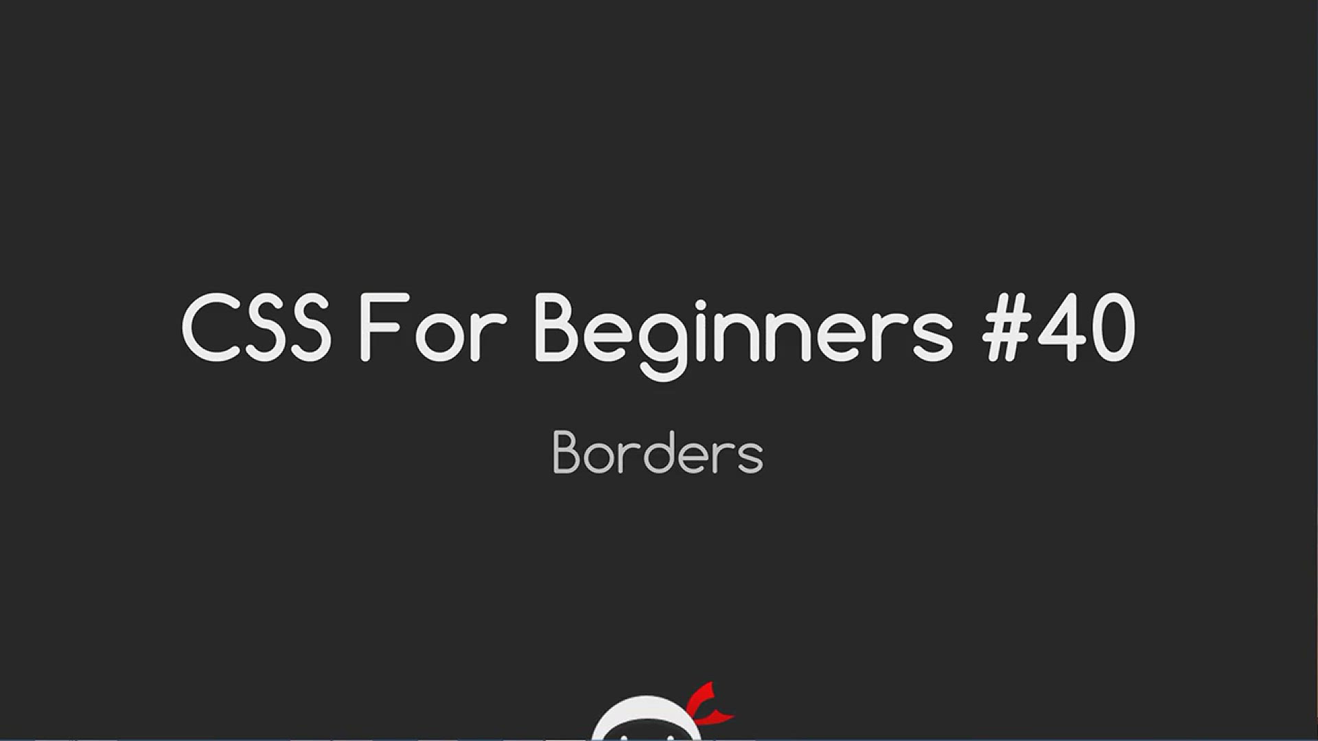 'Video thumbnail for CSS Tutorial For Beginners 40 - Borders'