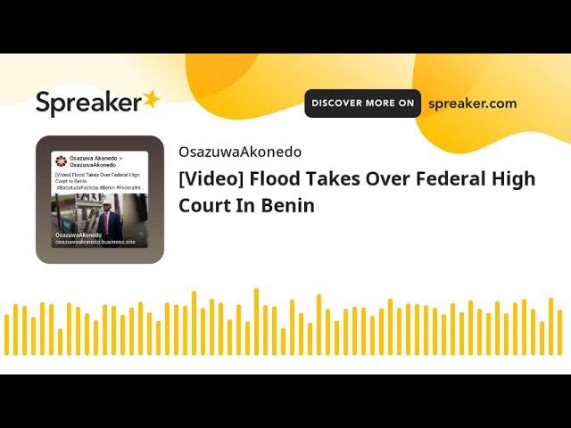 Video thumbnail for [Video] Flood Takes Over Federal High Court In Benin