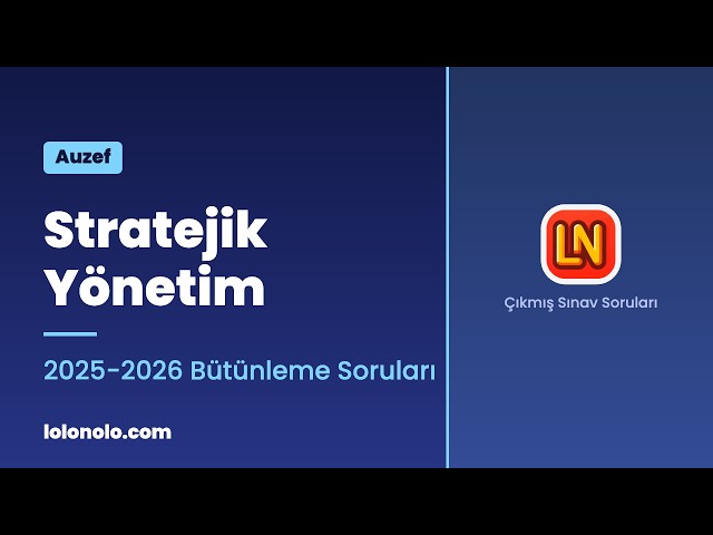 Video thumbnail for Stratejik Yönetim 2025-2026 Bütünleme Soruları