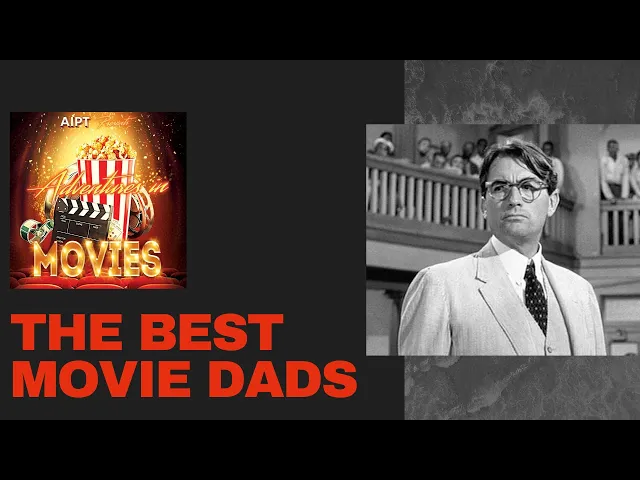 Video thumbnail for Adventures in Movies! Quick and Dirty:  The Best Dad Movies