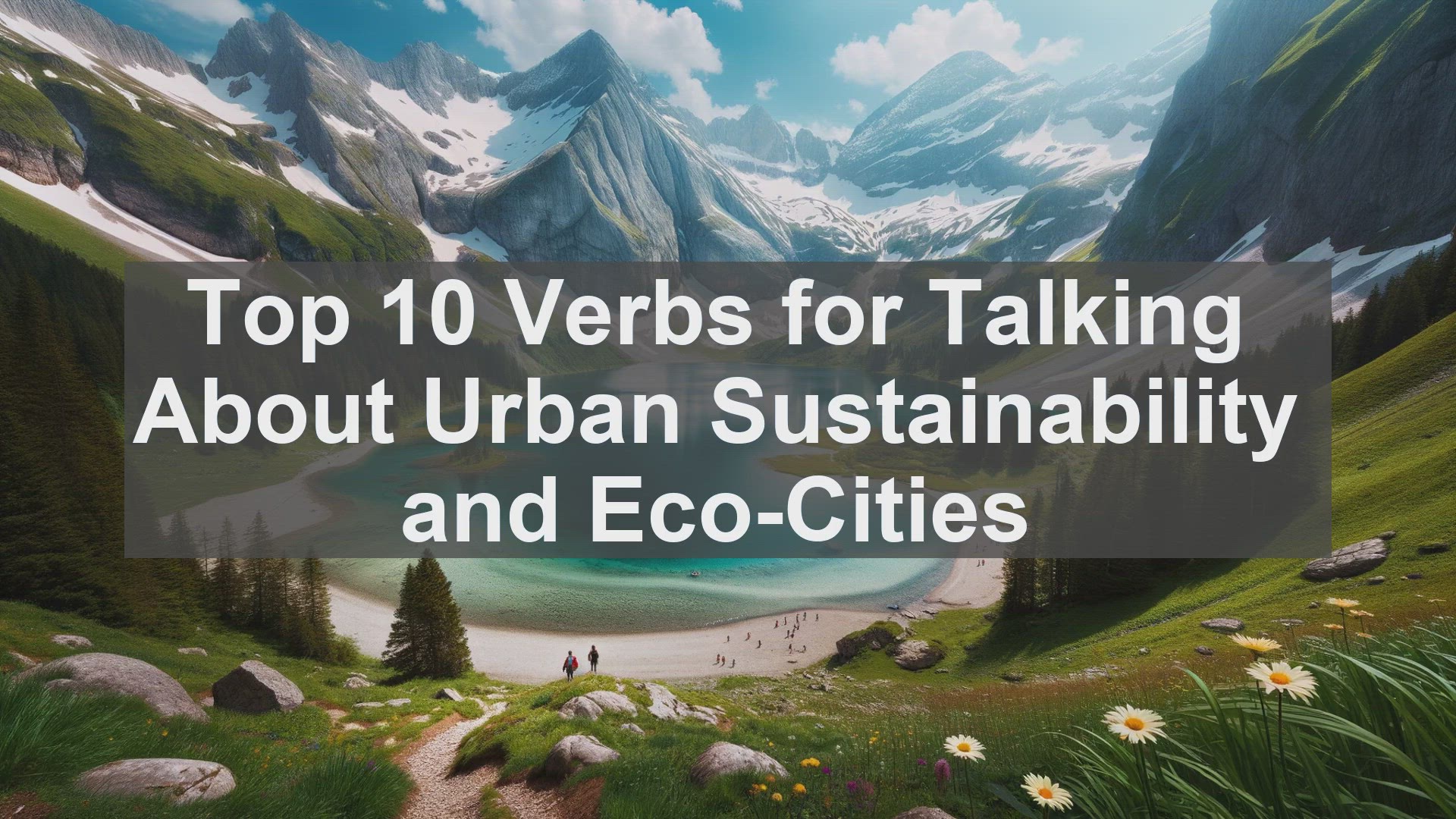 'Video thumbnail for Top 10 Verbs for Talking About Urban Sustainability and EcoCities'