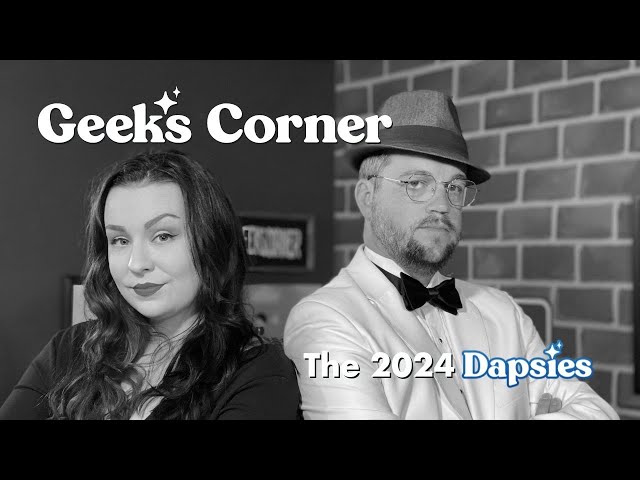 'Video thumbnail for The Dapsies  - GEEKS CORNER - Episode #703'