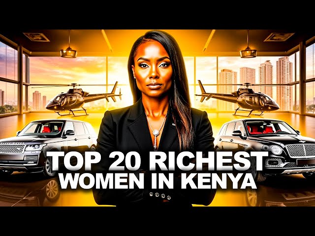 Video thumbnail for 20 Richest Women in Kenya | Richest Woman In Kenya 2025