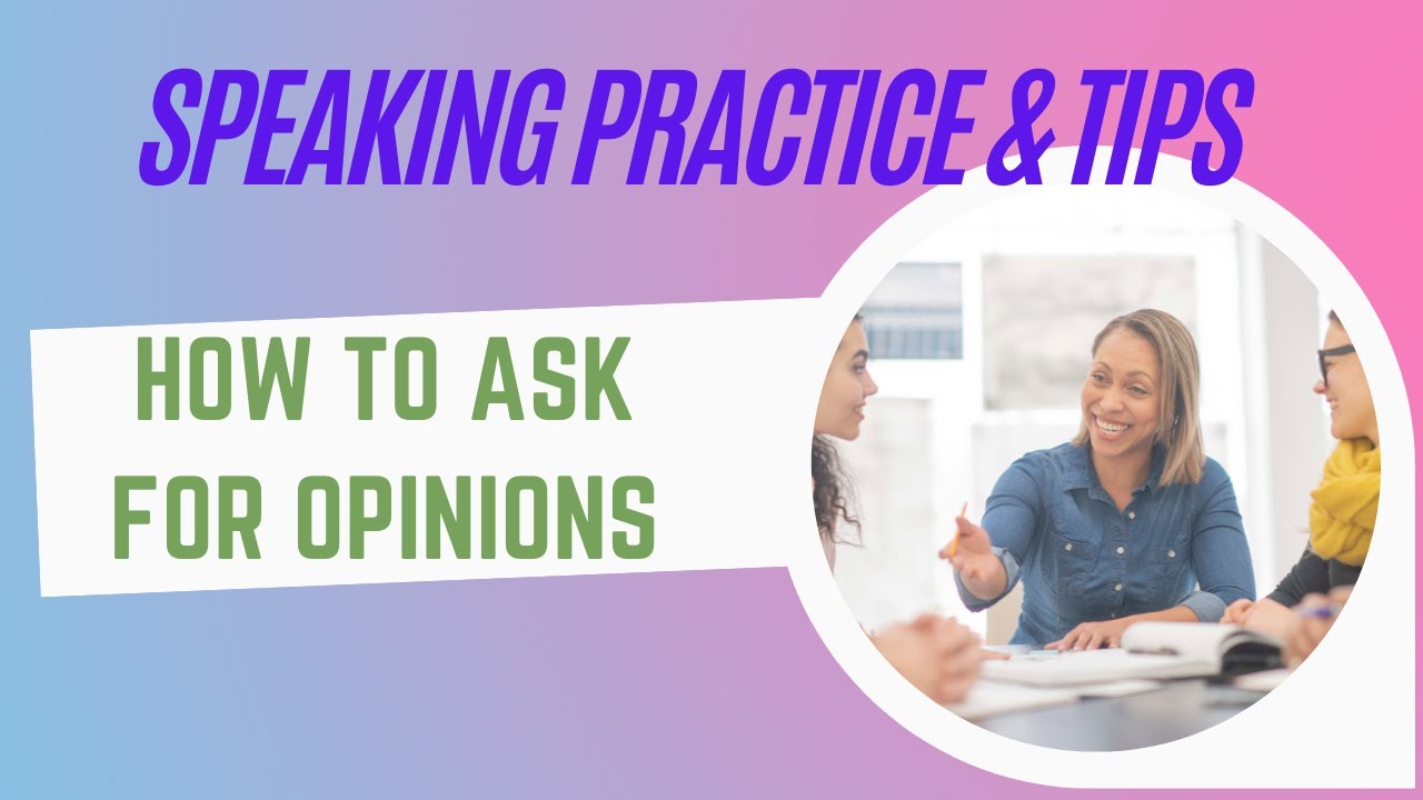 'Video thumbnail for How to Ask for Opinions in English'