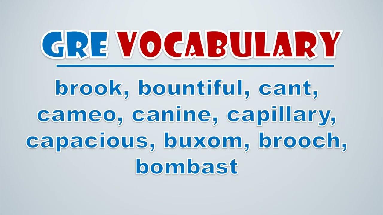 'Video thumbnail for GRE Vocabulary: Brook, Bountiful, Cant, Cameo, Canine, Capillary, Capacious, Buxom, Brooch'