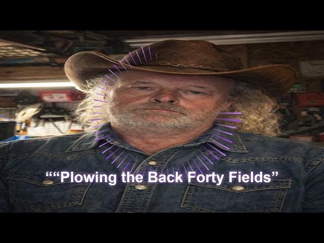 Video thumbnail for ““Plowing the Back Forty Fields”