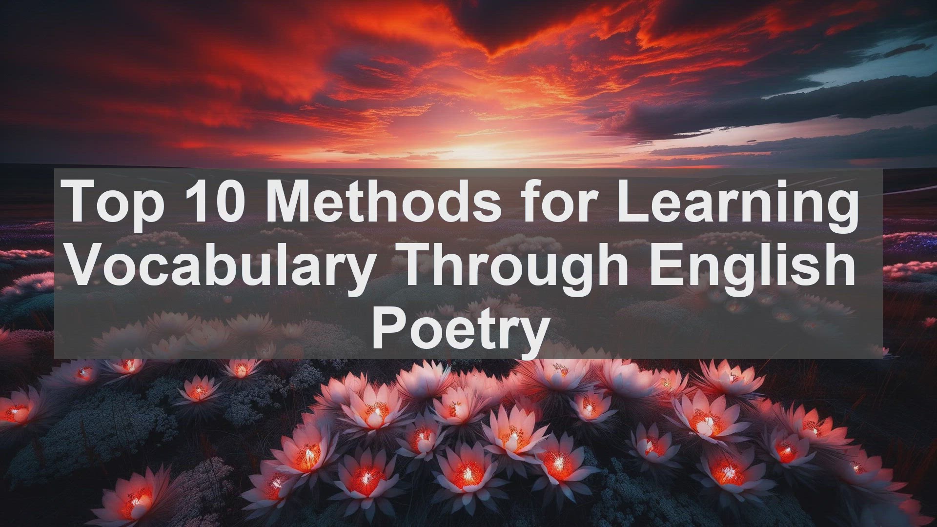 'Video thumbnail for Top 10 Methods for Learning Vocabulary Through English Poetry'