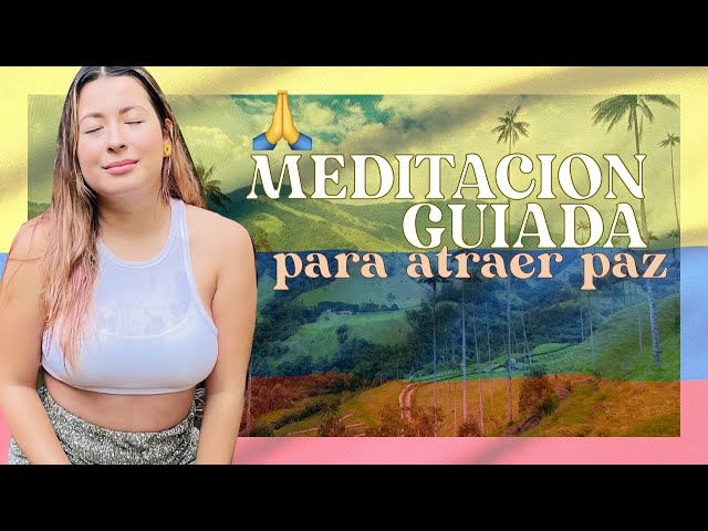 Video thumbnail for Meditación Guiada de 5 Minutos | Atraer Paz a Colombia