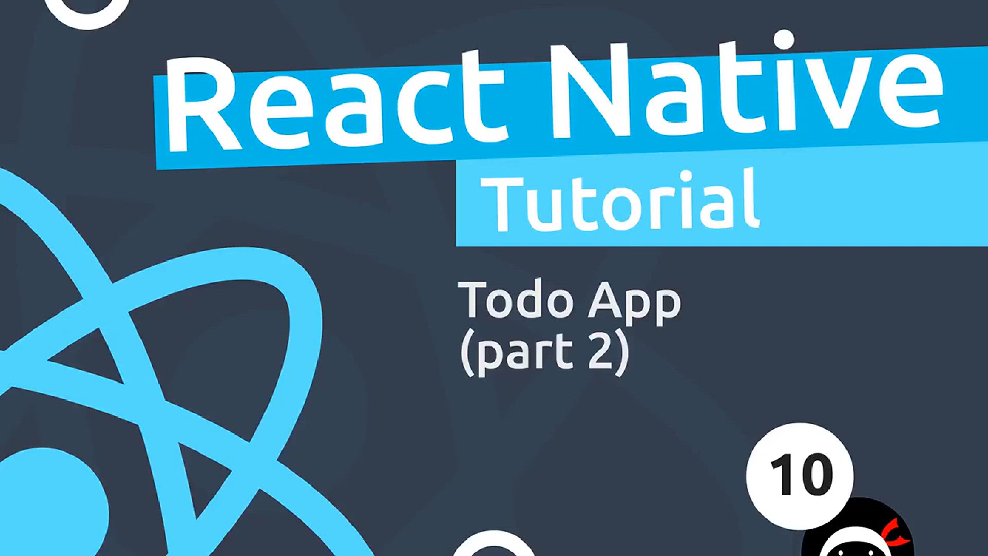 'Video thumbnail for React Native Tutorial  #10 - Todo App (part 2)'