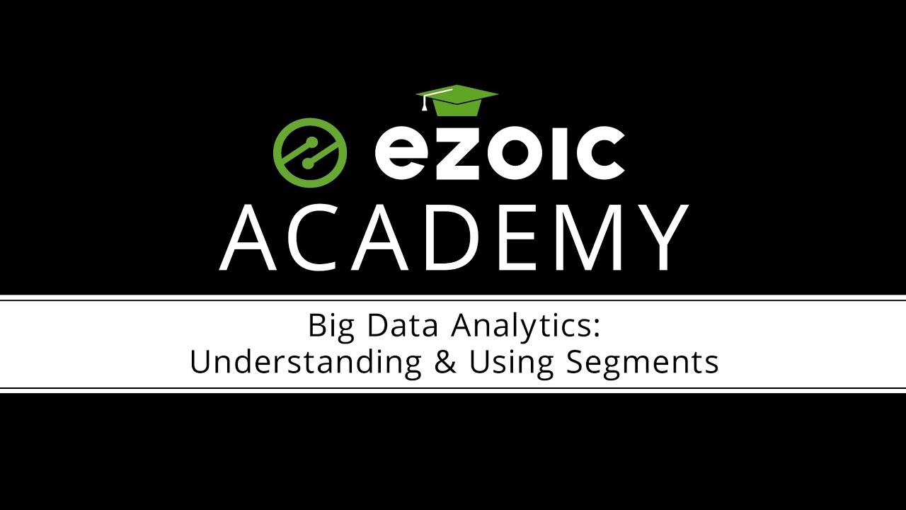 'Video thumbnail for Understanding and Using Segments in Big Data Analytics'