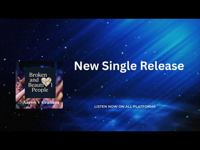 Video thumbnail for Aaron V Graham "Broken And Beautiful "People - Visualizer  Video