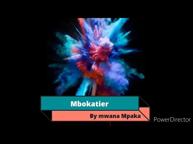 Video thumbnail for Mbokatier by mwana Mpaka 😜