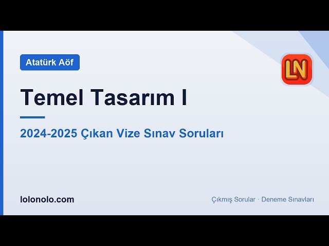 Video thumbnail for Ata Aöf Temel Tasarım I 2024-2025 Çıkmış Vize Sınav Soruları