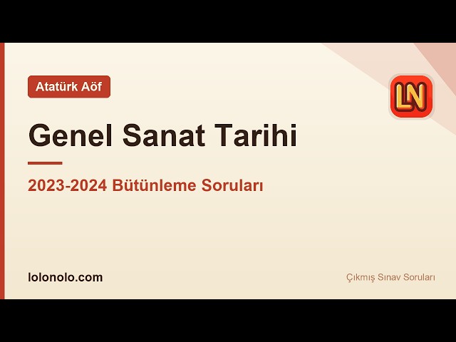 Video thumbnail for Ata Aöf Genel Sanat Tarihi 2023-2024 Bütünleme Soruları