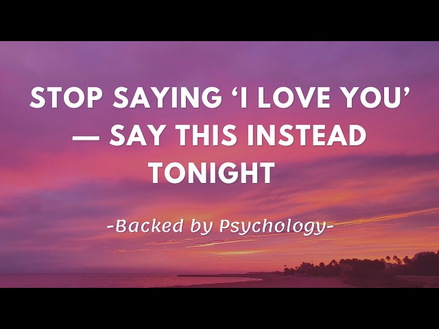 Video thumbnail for Stop Texting ‘I Love You’—Do This Instead Tonight